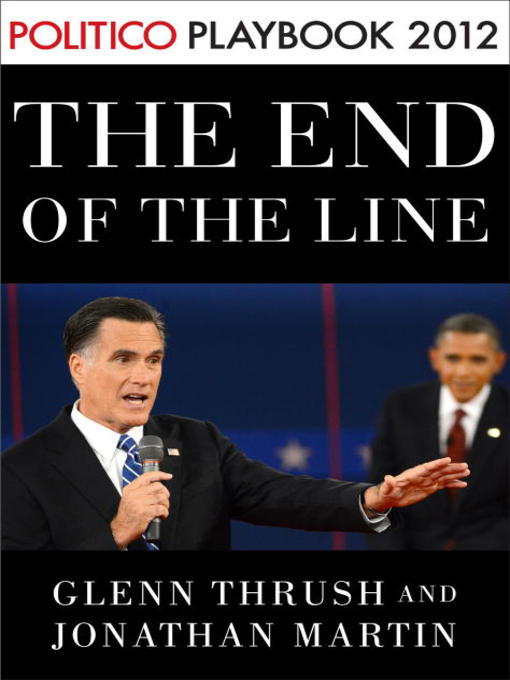 Title details for The End of the Line by Glenn Thrush - Wait list